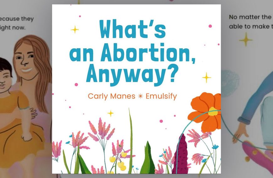 New Children’s Book Normalizing Abortion… For the Ones That Weren’t Killed