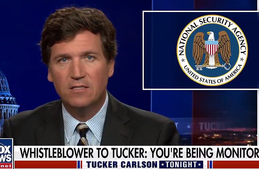 Whistleblower Tells Tucker Carlson the NSA Is Spying on Him