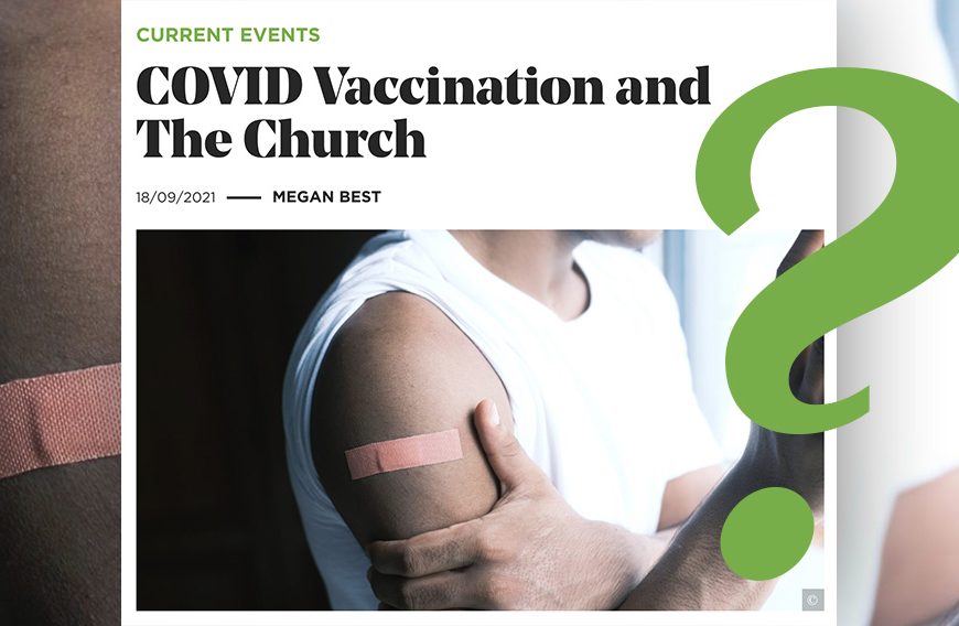 COVID Vaccination and The Church… and Selective Studies