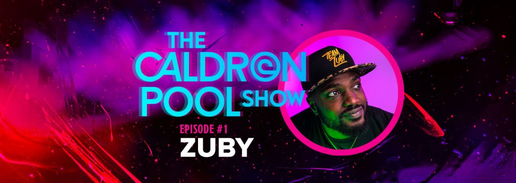 The Caldron Pool Show: #1 – ZUBY