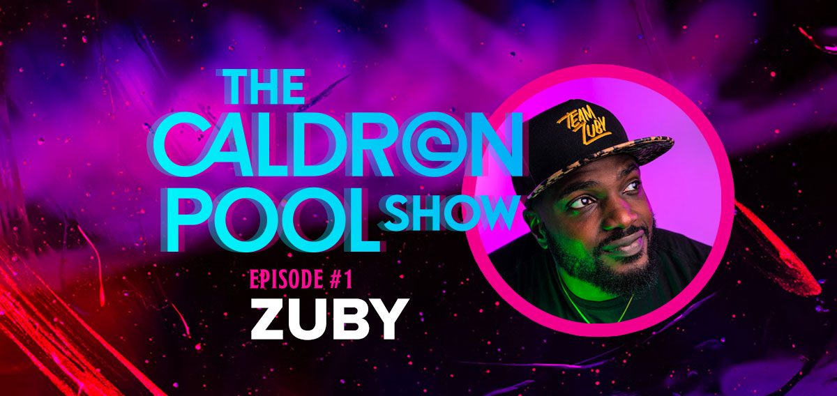 The Caldron Pool Show: #1 – ZUBY