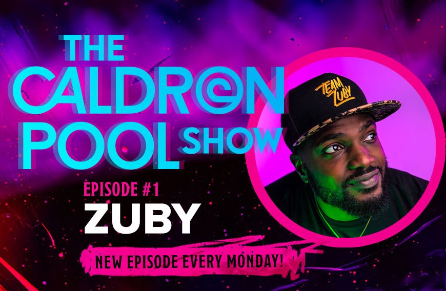 The Caldron Pool Show: Episode 1 – Zuby
