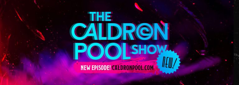 Introducing The Caldron Pool Show