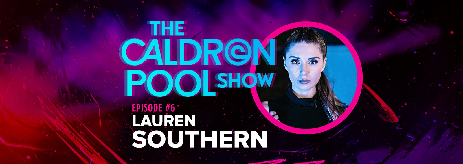 The Caldron Pool Show: #6 – Lauren Southern (Canada Special)