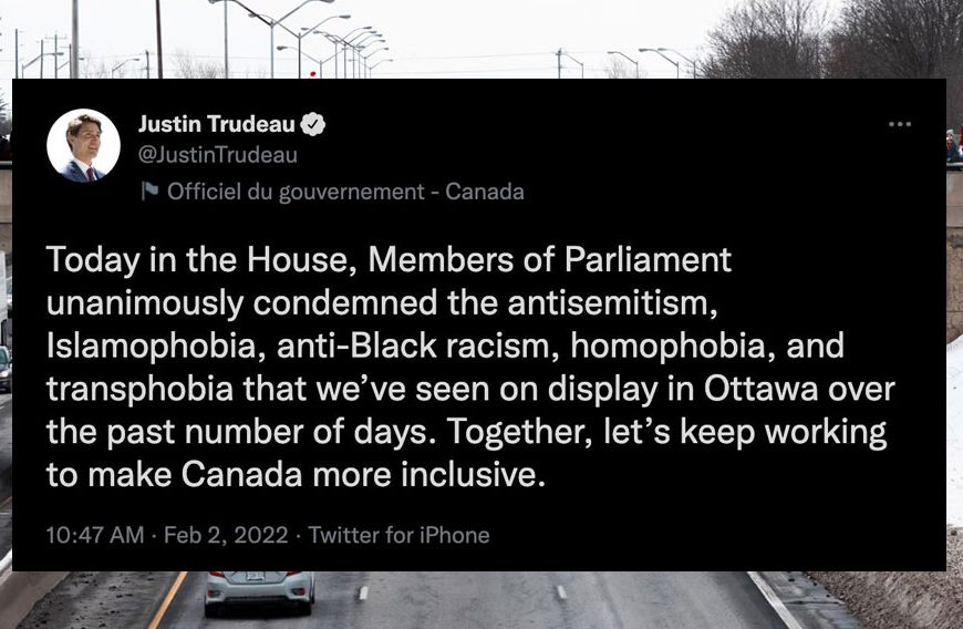 Justin Trudeau Says Freedom Truckers Are Antisemitic, Islamophobic, Anti-Black Racist, Homophobic, Transphobes