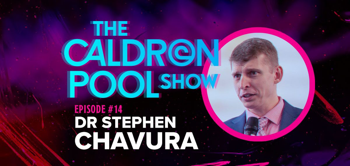 The Caldron Pool Show: #14 – Dr Stephen Chavura