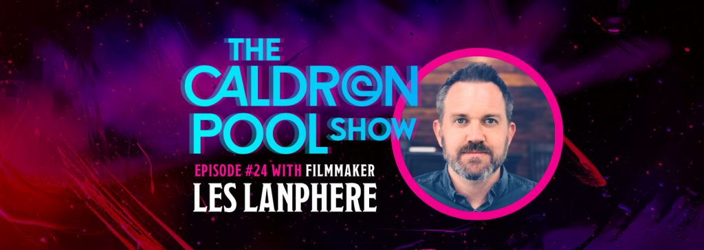 The Caldron Pool Show: #24 – Les Lanphere