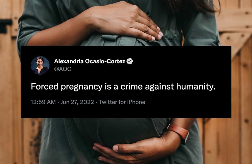 No, It’s Not ‘Forced Pregnancy’