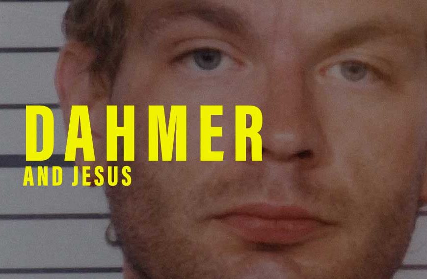 Jeffrey Dahmer, Jesus, and Accountability