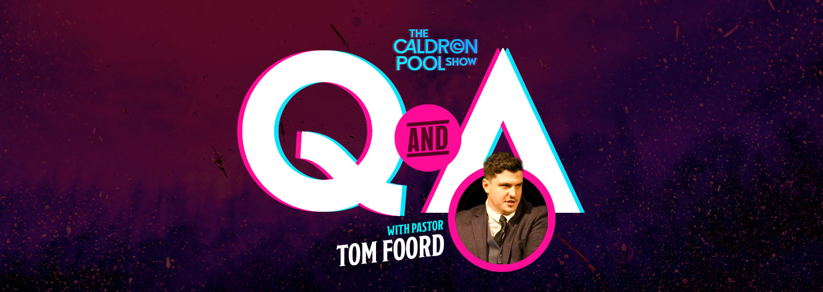 The Caldron Pool Show: #39 – Q&A (with Tom Foord)