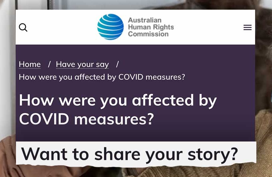 Australian Human Rights Commission Asks for Public Submissions: How Were You Affected by COVID Measures?